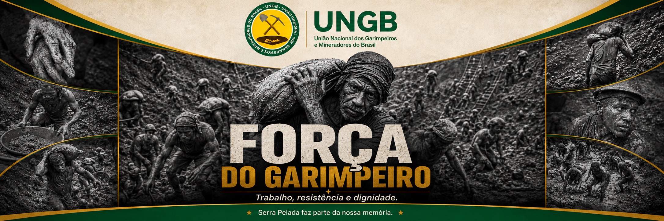 UNGB — Força do garimpeiro: trabalho, resistência e dignidade. Serra Pelada faz parte da nossa memória.